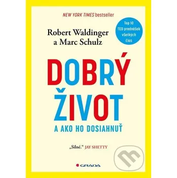Dobrý život - Robert Waldinger, Marc Schulz Grada