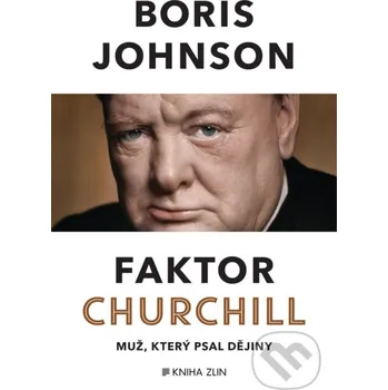 Kniha Faktor Churchill - Boris Johnson Kniha Zlín