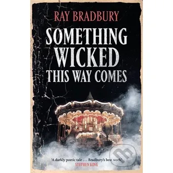 Beletrie pro dospělé Something Wicked This Way Comes - Ray Bradbury Gollancz