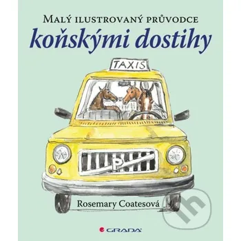 Kniha Malý ilustrovaný průvodce koňskými dostihy - Rosemary Coates Grada