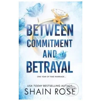 Between Commitment and Betrayal - Shain Rose Hodder and Stoughton