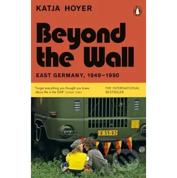 Beyond the Wall - Katja Hoyer Penguin Books