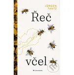 Řeč včel - Jürgen Tautz Grada