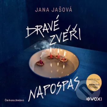 Dravé zvěři napospas - Jana Jašová Voxi