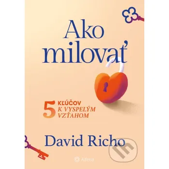 Kniha Ako milovať - David Richo Grada