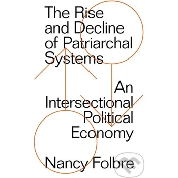 The Rise and Decline of Patriarchal Systems - Nancy Folbre Verso