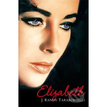 Literární biografie Elizabeth - J. Randy Taraborrelli Pan Books