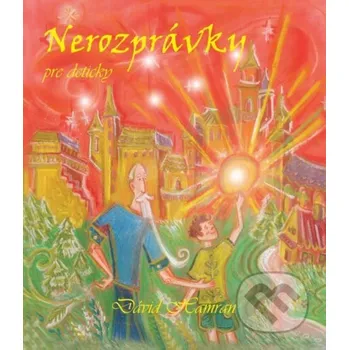 Pohádka Nerozprávky pre detičky - David Hamran Signis