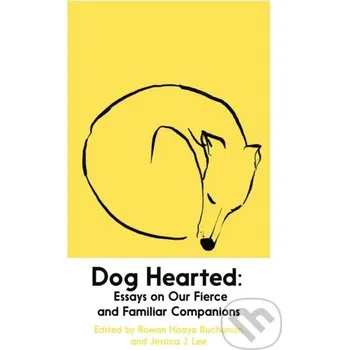 Dog Hearted - Jessica J. Lee, Rowan Hisayo Buchanan Daunt Books