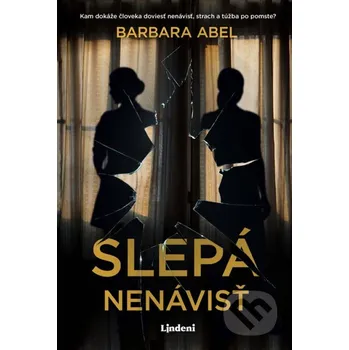Beletrie pro dospělé Slepá nenávisť - Barbara Abel Lindeni