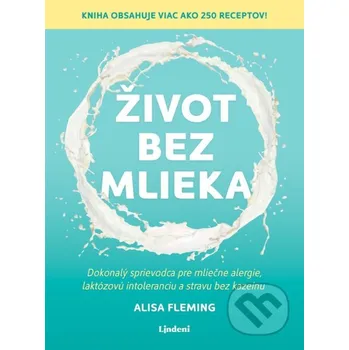 Život bez mlieka - Alisa Fleming Lindeni