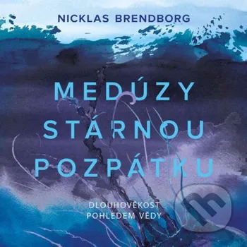 Medúzy stárnou pozpátku - Nicklas Brendborg Tympanum