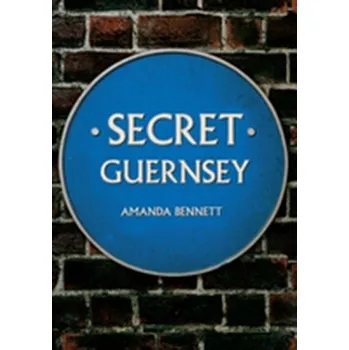 Secret Guernsey - Bennett, Amanda
