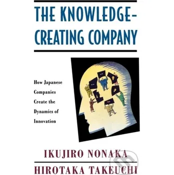 Cizojazyčná kniha The Knowledge-Creating Company - Hirotaka Takeuchi, Ikujiro Nonaka Oxford University Press