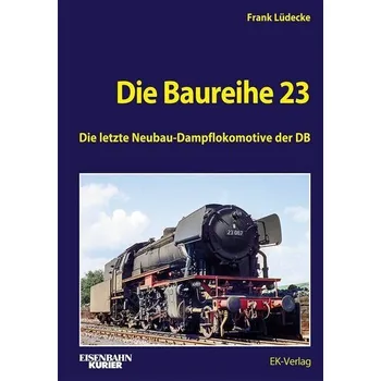 Die Baureihe 23 - Lüdecke, Frank