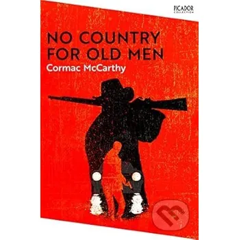 No Country for Old Men - Cormac McCarthy Picador