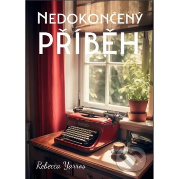 Kniha Nedokončený příběh - Rebecca Yarros Grada
