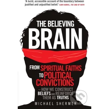 The Believing Brain - Michael Shermer Robinson