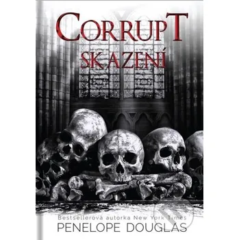 Kniha Corrupt: Skazení - Penelope Douglas Pandora