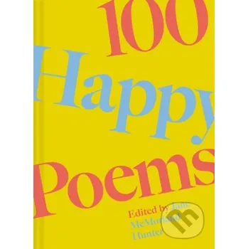 Poezie 100 Happy Poems - Jane McMorland Hunter Batsford
