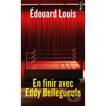 En finir avec Eddy Bellegueule - Edouard Louis Points