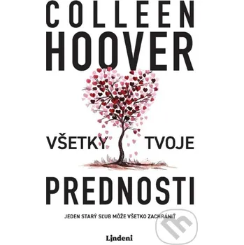 Beletrie pro dospělé Všetky tvoje prednosti - Colleen Hoover Lindeni