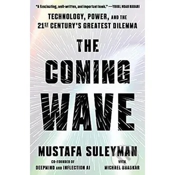 Coming Wave - Mustafa Suleyman, Michael Bhaskar Crown