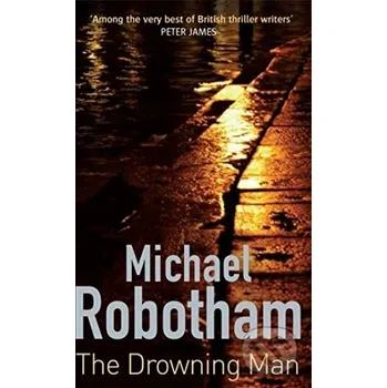 The Drowning Man - Michael Robotham Little, Brown