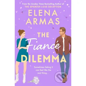 The Fiancé Dilemma - Elena Armas Simon & Schuster