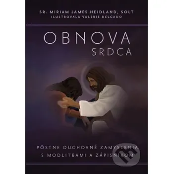 Kniha Obnova srdca - Miriam James Heidland, Valerie Delgado (ilustrátor) Christian Project Support