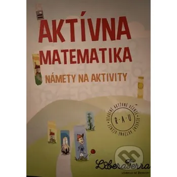 Encyklopedie Aktívna matematika - námety na aktivity - Ľubica Demčáková, Zuzana Berová LiberaTerra