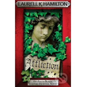 Beletrie pro dospělé Affliction - Laurell K. Hamilton Headline Book