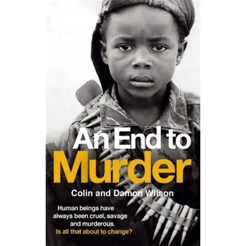 An End To Murder - Colin Wilson