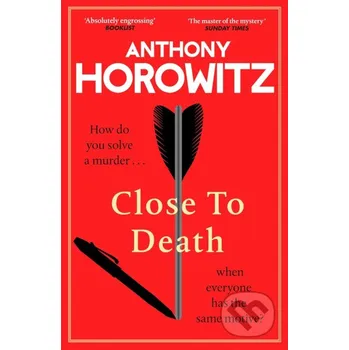 Close To Death - Anthony Horowitz Century