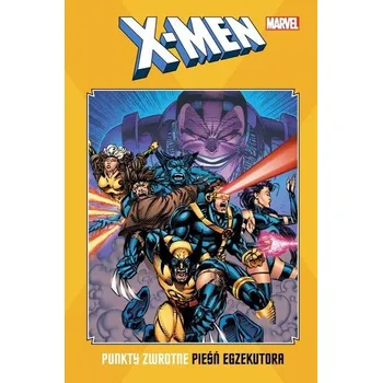 Komiks pro dospělé X-Men. Punkty zwrotne. Pieśń egzekutora - praca zbiorowa