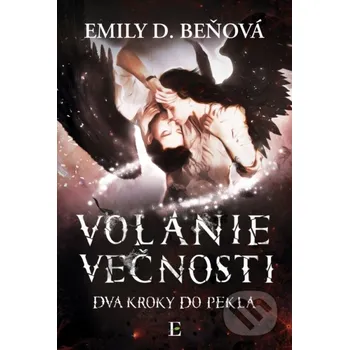 Kniha Volanie večnosti - Emily D. Beňová Elist