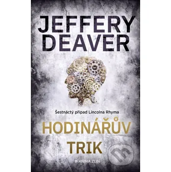 Kniha Hodinářův trik - Jeffery Deaver Kniha Zlín
