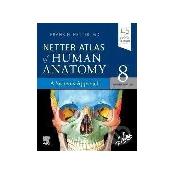 Netter Atlas of Human Anatomy: A Systems Approach - Frank H. Netter Elsevier Science