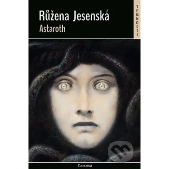 Astaroth - Růžena Jesenská Carcosa
