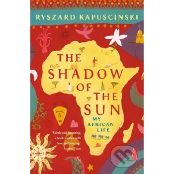 Kniha The Shadow of the Sun - Ryszard Kapuscinski Penguin Books