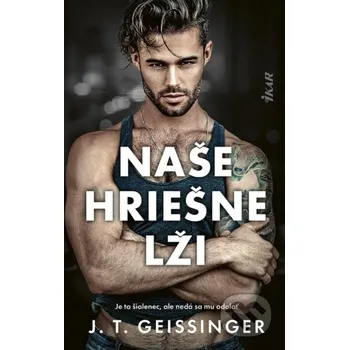 Beletrie pro dospělé Naše hriešne lži - J.T. Geissinger Ikar