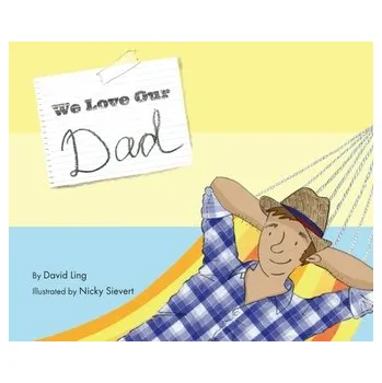 První čtění We Love Our Dad - Uher, David; Tchang, Jun-ling; Švarný, OldřIch [EN] (2024, Brožovaná, Starfish Bay Children's Books)