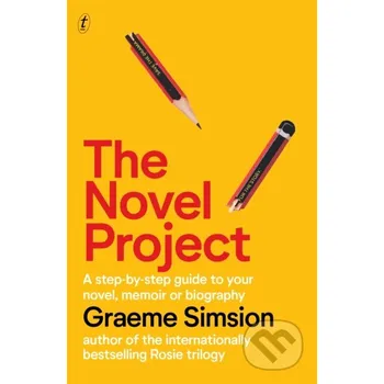 Beletrie pro dospělé The Novel Project - Graeme Simsion Text Publishing