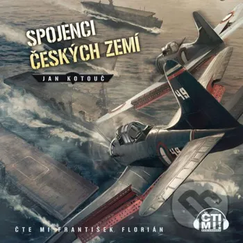 Spojenci Českých zemí - Jan Kotouč Čti mi!