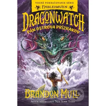Dragonwatch 3: Pán Ostrova prízrakov - Brandon Mull Fortuna Libri
