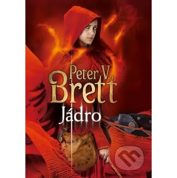Kniha Jádro - Peter V. Brett Triton