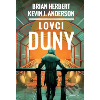 Kniha Lovci Duny - Brian Herbert, Kevin J. Anderson Premedia