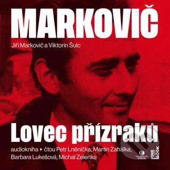 Markovič: Lovec přízraků - Jiří Markovič,Viktorín Šulc OneHotBook