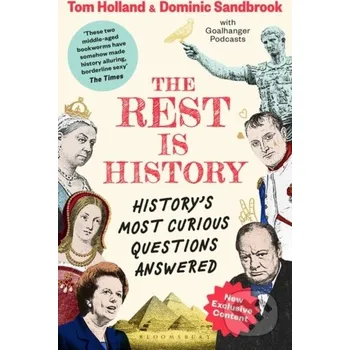 Populárně naučná literatura pro dospělé The Rest is History - Tom Holland, Dominic Sandbrook Bloomsbury