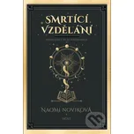 Smrtící vzdělání - Naomi Novik Host